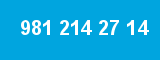 981 214 27 14